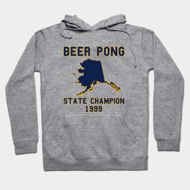 Vintage Alaska Beer Pong State Champion Hoodie by fearcity